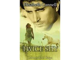 Livro Twice Shy: Carmichael Saga de Elisabeth Cannell ( Inglês )