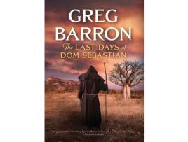 Livro The Last Days Of Dom Sebastian de Greg Barron ( Inglês )