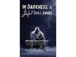 Livro In Darkness, A Light Still Shines: 52 Stories Of Hope de Barry F Feaker ( Inglês )