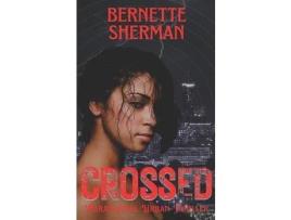 Livro Crossed: The Karma Crusades, The First Adventure de Bernette Sherman ( Inglês )