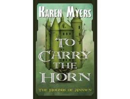 Livro To Carry The Horn: A Virginian In Elfland de Karen Myers ( Inglês )