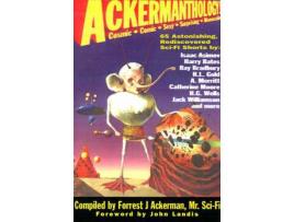 Livro Ackermanthology: 65 Astonishing, Rediscovered Sci-Fi Shorts de Forrest J. Ackerman ( Inglês )