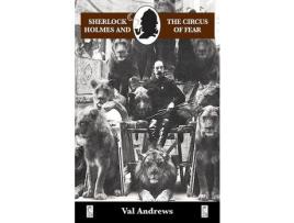 Livro Sherlock Holmes And The Circus Of Fear de Val Andrews ( Inglês )