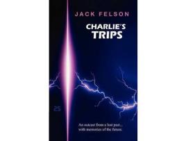 Livro Charlie'S Trips de Jack Felson ( Inglês )