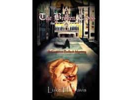 Livro The Broken Cross: Book 2 In The Cameron Ballack Series de Luke H Davis ( Inglês )