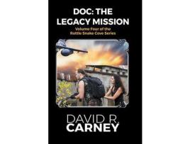 Livro Doc: The Legacy Mission de David Carney ( Inglês )