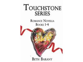 Livro Touchstone Series: Novella Books 1-4, Plus Bonus Short Story, &Quot;Falling In Love Again&Quot; de Beth Barany ( Inglês )