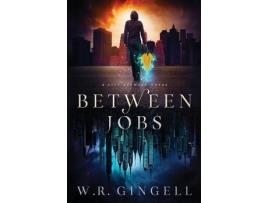 Livro Between Jobs de W. R. Gingell ( Inglês )