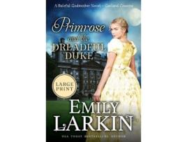 Livro Primrose And The Dreadful Duke: A Baleful Godmother Novel de Emily Larkin ( Inglês )