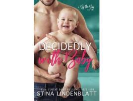 Livro Decidedly With Baby de Stina Lindenblatt ( Inglês )
