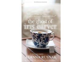 Livro The Ghost Of Iris Carver de Alanna Rusnak ( Inglês )