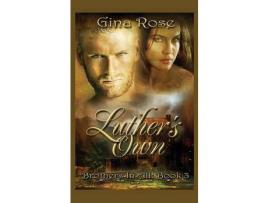 Livro Luther'S Own: Brothers In All: Book 3 de Gina Rose ( Inglês )