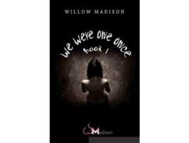 Livro We Were One Once Book 1 de Willow Madison ( Inglês )