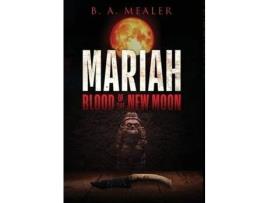 Livro Mariah: Blood Of The New Moon de B.A. A Meaer ( Inglês )