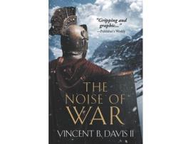 Livro The Noise Of War: A Tale Of Ancient Rome de Vincent B. Davis II ( Inglês )