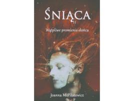 Livro Sniaca Ii - Watpliwe Promienie Slonca de Joanna M. Pilatowicz ( Inglês )