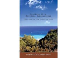 Livro Writings Of A Rootless Cosmopolitan: Short Stories From Around The World de LIVINGSTON MERCHANT ( Inglês )