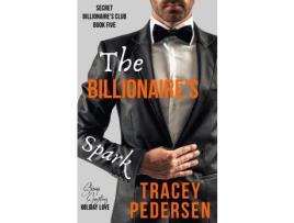 Livro The Billionaire'S Spark: Steamy Sensations Romance de Tracey Pedersen ( Inglês )