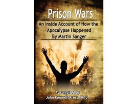 Livro Prison Wars - An Inside Account Of How The Apocalypse Happened de John Kenneth Press ( Inglês )