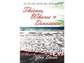 Livro Thieves, Whores &Amp; Dinosaurs de Jon Davis ( Inglês )