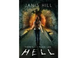 Livro There'S No Place Like Hell de Janis Hill ( Inglês )