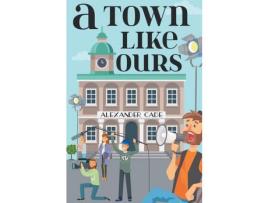 Livro A Town Like Ours de Alexander Cade ( Inglês )