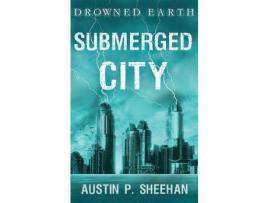 Livro Submerged City de Austin P. Sheehan ( Inglês )