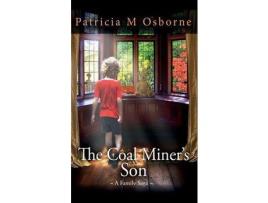 Livro The Coal Miner'S Son - A Family Saga de Patricia M Osborne ( Inglês )
