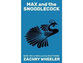 Livro Max And The Snoodlecock: A Sci-Fi Comedy Novel de Zachry Wheeler ( Inglês )