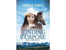 Livro Finding Purpose: Book 1 In The Mylin Valley Series de Angela Powell ( Inglês )