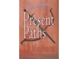 Livro Present Paths de T. J. Mindancer ( Inglês )