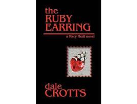 Livro The Ruby Earring de Dale Crotts ( Inglês )