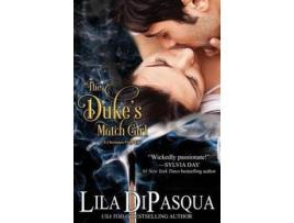 Livro The Duke'S Match Girl de Lila DiPasqua ( Inglês )