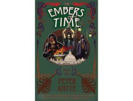 Livro The Embers Of Time: Book 2 In The Flames Of Time Trilogy de Peter Knyte ( Inglês )