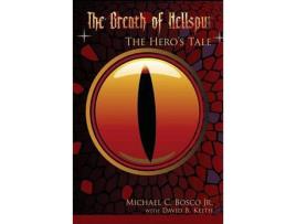 Livro The Breath Of Hellspur: The Hero'S Tale de Michael C. Bosco ( Inglês )