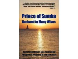 Livro Prince Of Sumba, Husband To Many Wives de Don Milton ( Inglês )