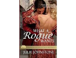 Livro What A Rogue Wants de Julie Johnstone ( Inglês )