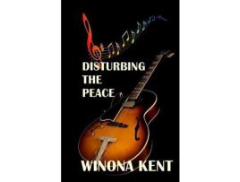 Livro Disturbing The Peace de Winona Kent ( Inglês )