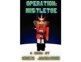 Livro Operation: Mistletoe de Greg Jackson ( Inglês )