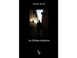 Livro La Última (Es)Cena de Gazir Sued ( Inglês )