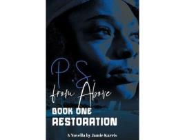 Livro P.S. From Above Book One Restoration de Jamie Karris ( Inglês )