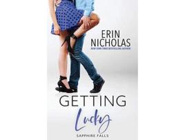 Livro Getting Lucky (Sapphire Falls) de Erin Nicholas ( Inglês )