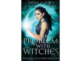 Livro The Problem With Witches de Tania Hutley ( Inglês )