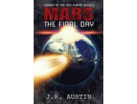 Livro Mars The Final Day de J.R. Austin ( Inglês )