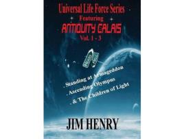 Livro Universal Life Force Series Featuring Antiquity Calais Vol. 1-3 Deluxe de Jim Henry ( Inglês )