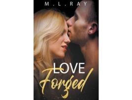 Livro Love Forged de M. L. Ray ( Inglês )