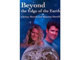 Livro Beyond The Edge Of The Earth de Christy Howell ( Inglês )