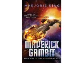 Livro Maverick Gambit: Book One Of The Maverick Series de Marjorie King ( Inglês )