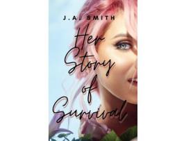 Livro Her Story Of Survival de J.A. Smith ( Inglês )