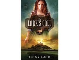 Livro The Lark'S Call de Jenny Bond ( Inglês )